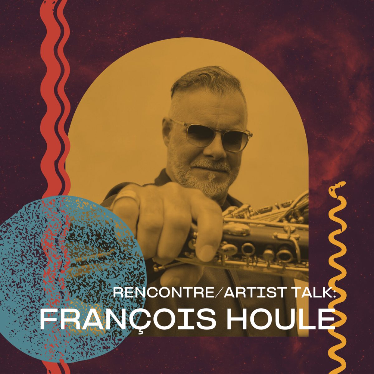 RENCONTRE/ARTIST TALK: FRANÇOIS HOULE