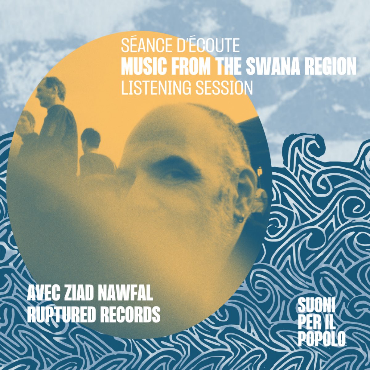 Listening Session with Ziad Nawfal, Ruptured Records: Music From the SWANA Region
