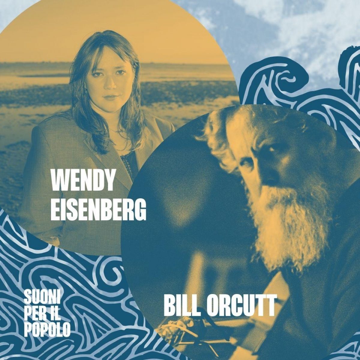 Bill Orcutt & Wendy Eisenberg Duo, Setting + invité.e.s